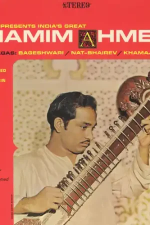Fan Favorite India's Great Shamim Ahmed: Three Ragas
