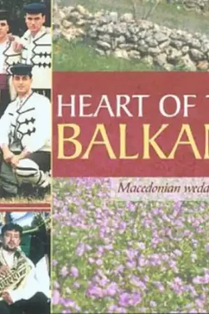 Heart Of The Balkans: Macedonian Wedding Songs Must Have