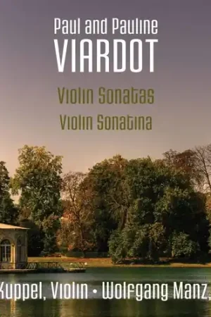 Bargain Viardot: Violin Sonatas & Sonatina
