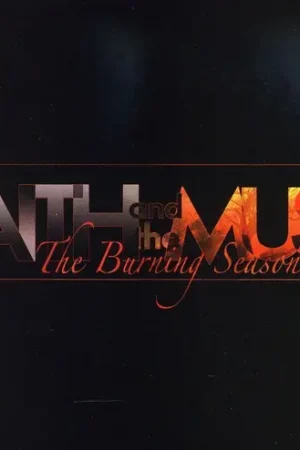 The Burning Season Save Now