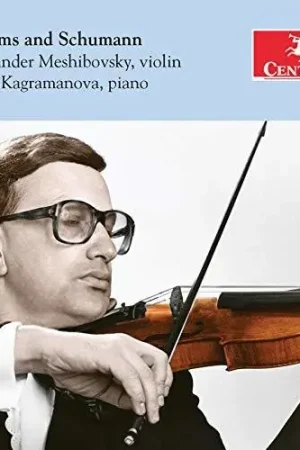 Alexander Meshibovsky Plays Brahms & Schumann Buy Today
