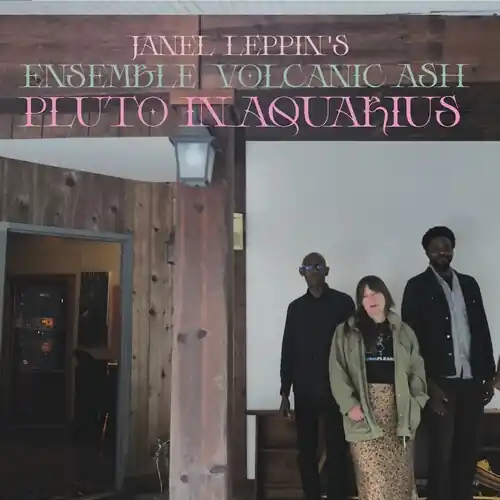 Ensemble Volcanic Ash : Pluto In Aquarius Exclusive