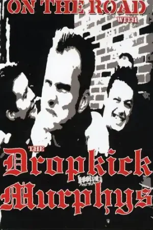 Limited Edition On the Road With the Dropkick Murphys