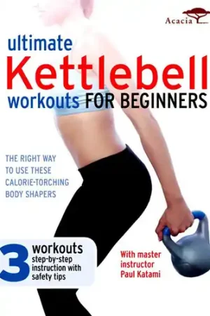 Order Now Ultimate Kettlebell Workouts for Beginners