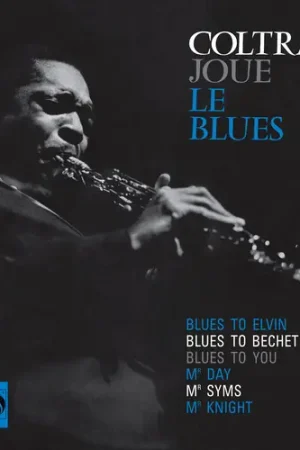 Coltrane Plays The Blues (Syeor26) [Limited Edition] [180 Gram] Editor’s Pick