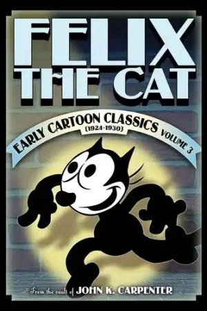 Felix The Cat: Early Cartoon Classics Volume 3 Brand New