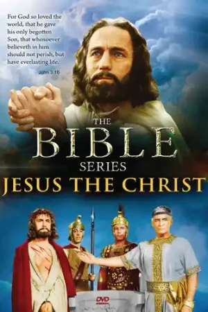 The Bible Series: Jesus the Christ Certified