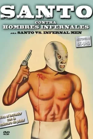 Santos Vs. Hombres Infernales / (4k) New Release