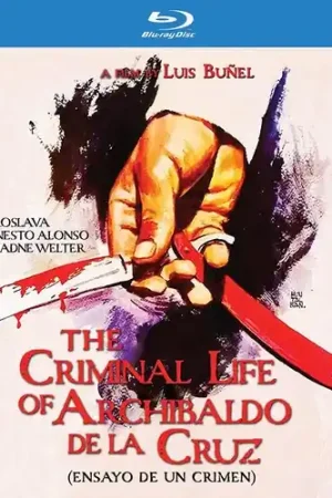 Worldwide Shipping The Criminal Life Of Archibaldo De La Cruz (Ensayo De Un Crimen)