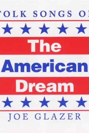 Genuine Folk Songs of the American Dream