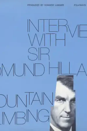High Quality Interview with Sir Edmund Hillary: Mountain Climbi