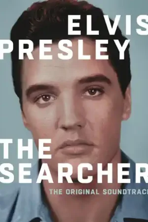 Elvis Presley: The Searcher [The Original Soundtrack] Must Have