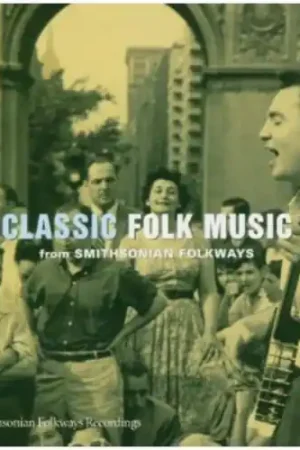 Classic Folk From Smithsonian Folkways Recordings Order Now