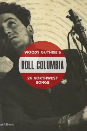 Holiday Sale Roll Columbia: Woody Guthrie'S 26 Northwest Songs / Various