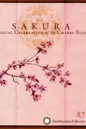 Sakura: A Musical Celebration Of The Cherry Blossoms Super Sale