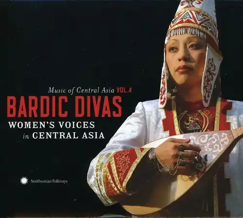 Music Of Central Asian Series, Vol. 4: Bardic Divas Women's Voices InCentral Asia Price Drop