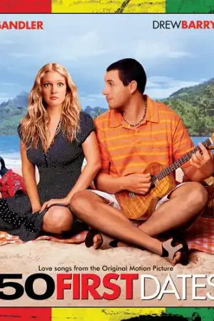 50 First Dates (Love Songs From the Original Motion Picture) Today Only