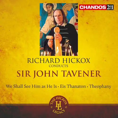 New Release Hickox Conducts Tavener