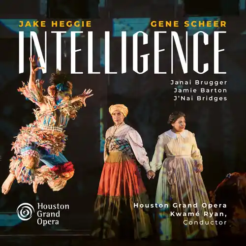 Authentic Jake Heggie: Intelligence