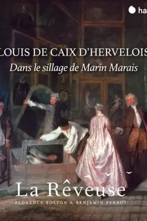 Louis de Caix d'Hervelois dans le sillage de Marin Marais Last Chance