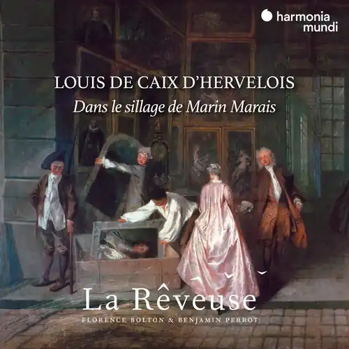 Louis de Caix d'Hervelois dans le sillage de Marin Marais Last Chance