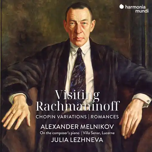 Visiting Rachmaninoff: Chopin Variations - Romance Don’t Miss Out