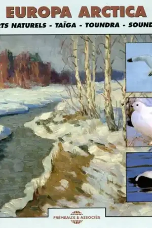 Viral Europa Arctica - Concerts Naturels: Taiga and Tundra