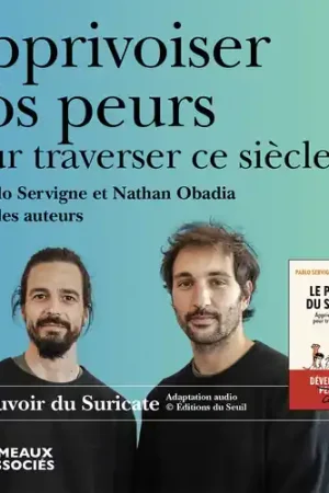 Apprivoiser Nos Peurs Pour Traverser Ce Siecle Limited Time