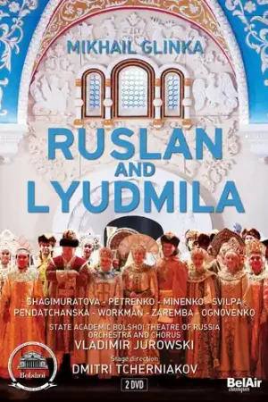 Fan Favorite Mikhail Glinka: Ruslan and Lyudmila
