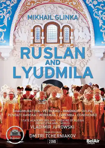 Fan Favorite Mikhail Glinka: Ruslan and Lyudmila