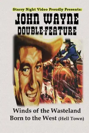 Don’t Miss Out John Wayne: Winds Of Wasteland / Born To The West