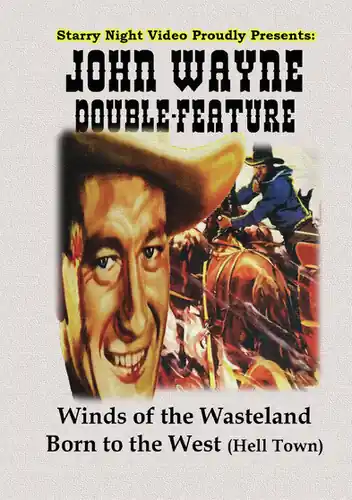 Don’t Miss Out John Wayne: Winds Of Wasteland / Born To The West