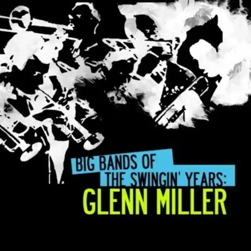 Flash Sale Big Bands Swingin Years: Glenn Miller