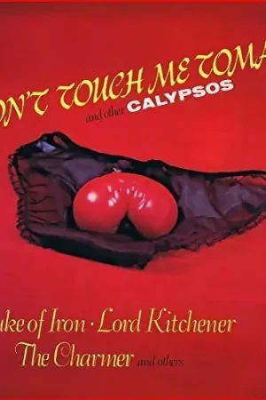 Luxury Don't Touch Me Tomato & Other Calypso / Various