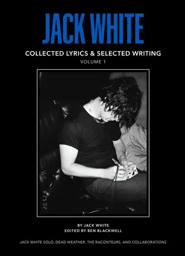 Instant Buy Jack White Collected Lyrics & Selected Writing Vol 1