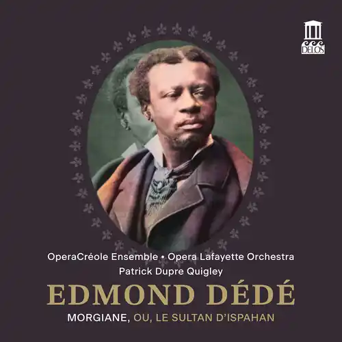 New Release Edmond Dede: Morgiane Ou Le Sultan D'ispahan (Live