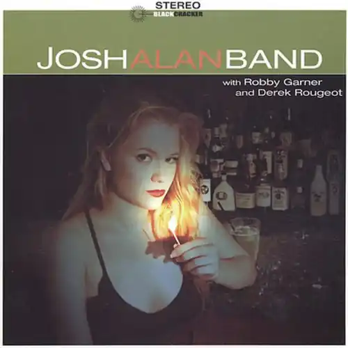 Top Pick Josh Alan Band with Robby Garner & Derek Rougeot