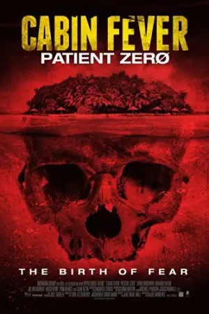 Cabin Fever: Patient Zero Affordable