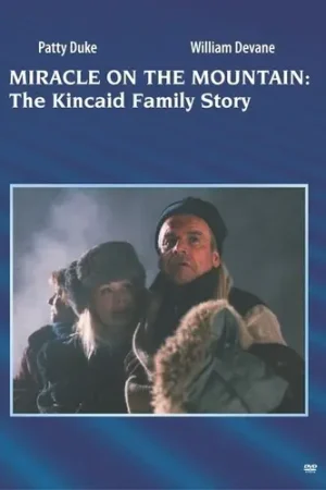 Certified Miracle on the Mountain: The Kincaid Family Story