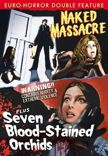 Naked Massacre (1976)/Seven Blood Stained Orchids (1972) No Minimum Order