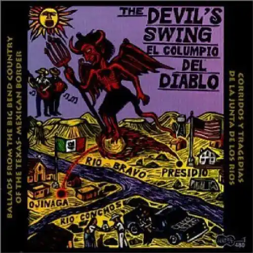 Best Seller The Devil's Swing: Ballads From The Big Bend Country Of The Texas-Mexican Border