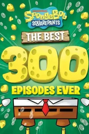 Express Delivery SpongeBob SquarePants: The Best 300 Episodes Ever