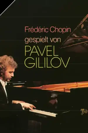 Limited Time Pavel Gililov Spielt Chopin