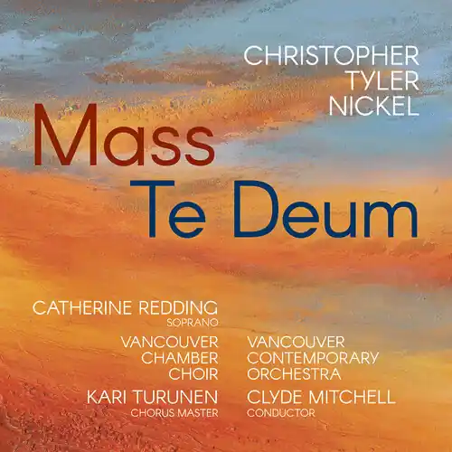 Christopher Tyler Nickel: Mass: Te Deum Discount