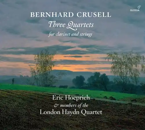 New Arrival Bernhard Crusell: Three Quartets for Clarinet