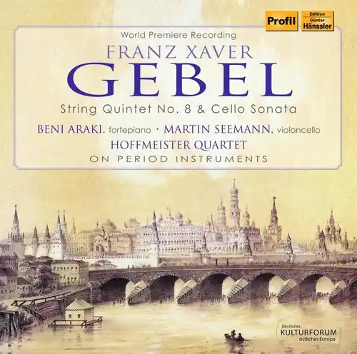 Next Day Delivery Franz Xaver Gebel: String Quintet No. 8 & Cello Sonata