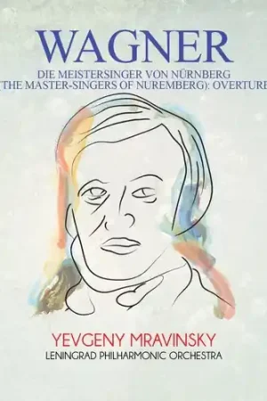 Wagner: Die Meistersinger Von N&uuml;rnberg (The Master-Singers Of Nuremberg): Overture [Digitally Remastered] Time-Limited