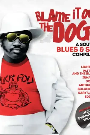 Hot Deal Blame It on the Dogg: A Southern Blues & Soul 1