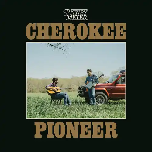 Cherokee Pioneer Must Have
