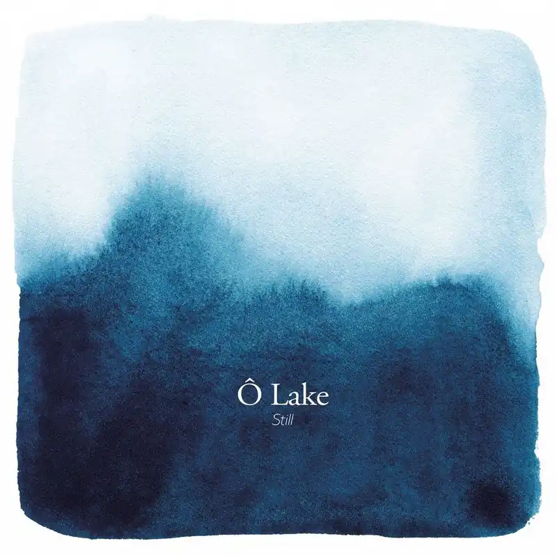 Editor’s Pick O Lake - Still (LP)